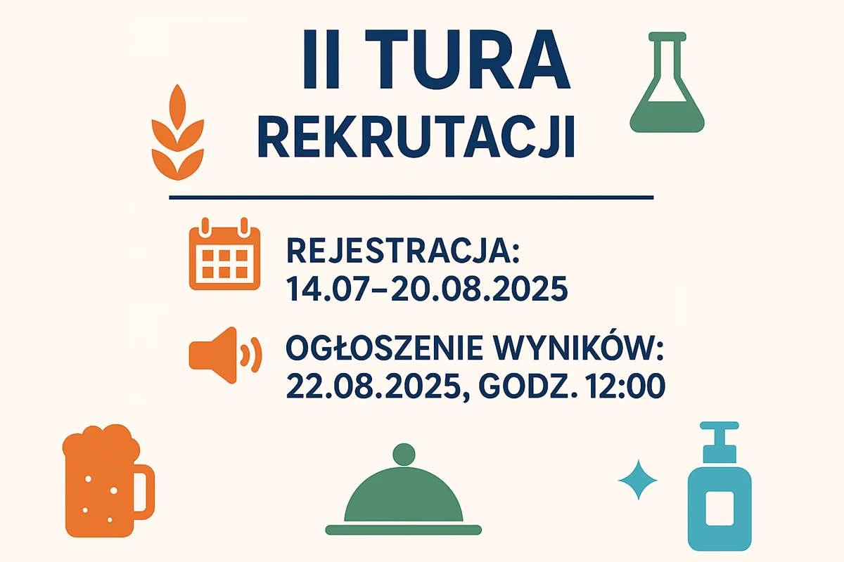 II TURA REKRUTACJI
REJESTRACJA:
14.07–20.08.2025
OGŁOSZENIE WYNIKÓW:
22.08.2025, GODZ. 12:00